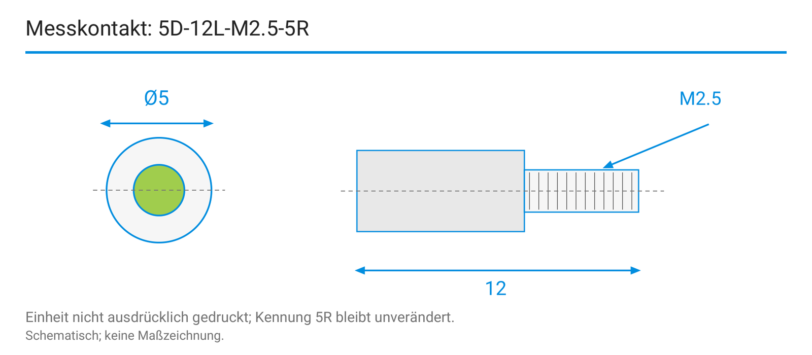 Messkontakt: 5D-12L-M2.5-5R.